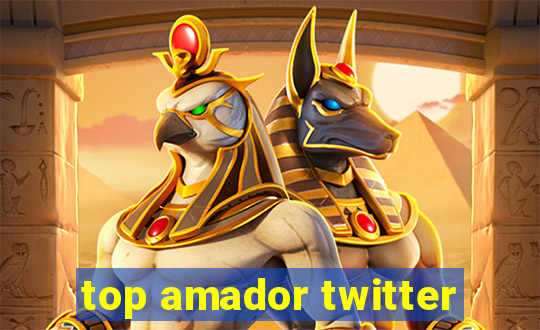 top amador twitter